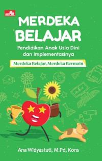 Image of Merdeka Belajar : Pendidikan Anak Usia Dini dan Implementasinya